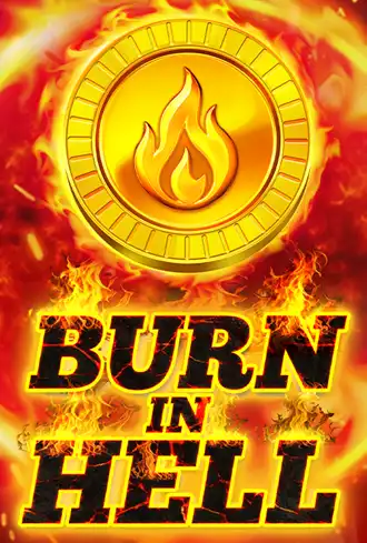 Burn In Hell Hold and Win