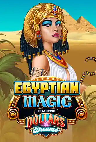 Egyptian Magic Dollars & Dreams