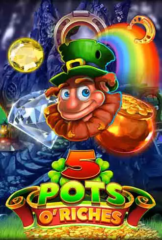 5 Pots O' Riches
