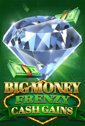 Big Money Frenzy Cash Gains