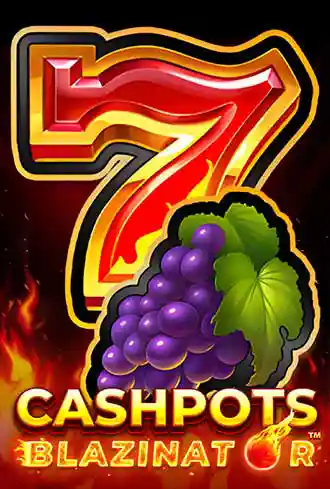 Cashpots Blazinator