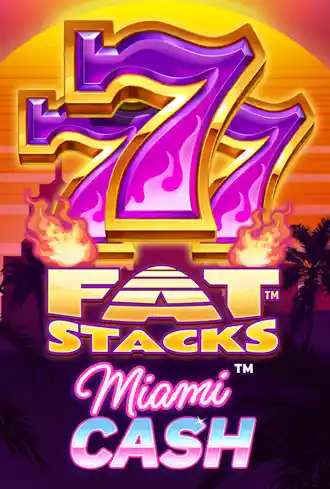 Fat Stacks Miami Cash