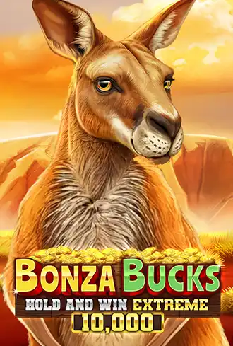 Bonza Bucks Hold and Win Extreme 10,000