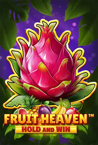 Fruit Heaven Hold and Win