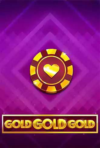 Gold Gold Gold