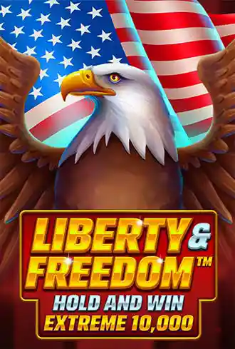 Liberty and Freedom Hold and Win Extreme 10000