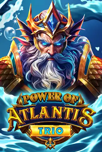 Power of Atlantis Trio