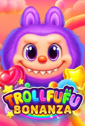 Trollfufu Bonanza