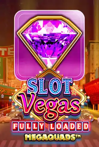 Slot Vegas Fully Loaded