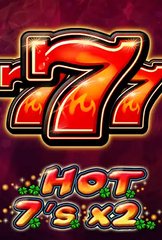 HOT 7's X 2