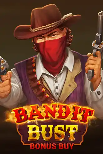 Bandit Bust Bonus Buy