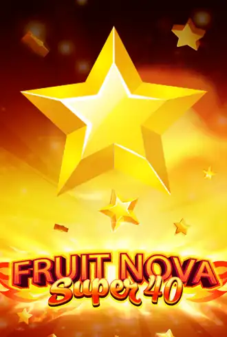 Fruit Super Nova 40