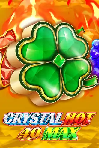 Crystal Hot 40 Max