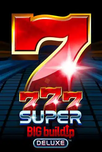 777 Super BIG BuildUp™ Deluxe™
