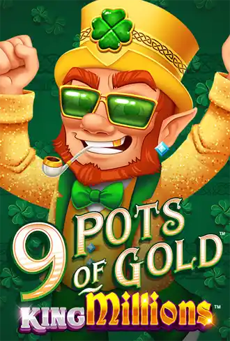 9 Pots of Gold King Millions
