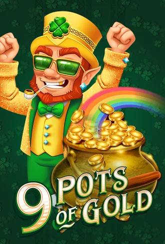 9 Pots of Gold