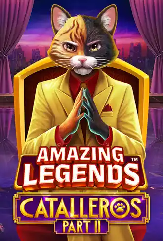 Amazing Legends Catalleros Part II