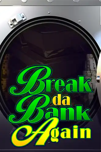 Break Da Bank Again