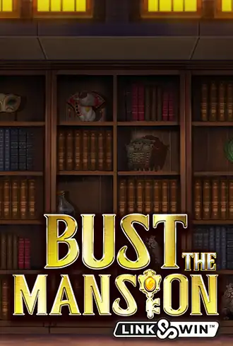 Bust The Mansion
