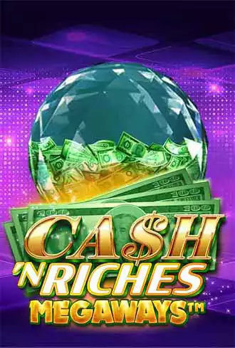Cash 'N Riches Megaways™