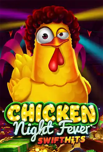 Chicken Night Fever