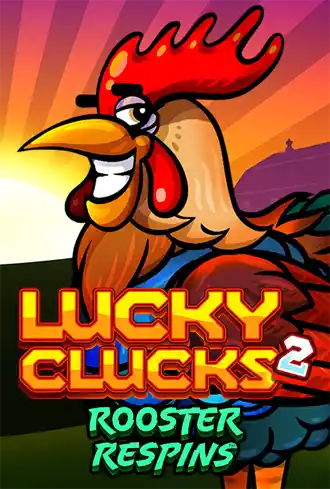 Lucky Clucks 2: Rooster Respins