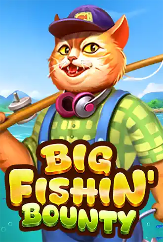 Big Fishin' Bounty