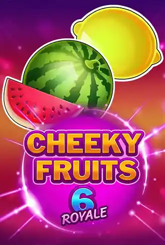 Cheeky Fruits 6 Royale