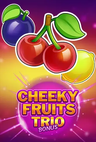Cheeky Fruits Trio Bonus