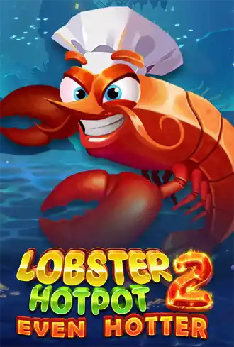 Lobster Hotpot 2 Even Hotter