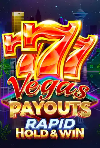 Vegas Payouts Rapid Hold & Win