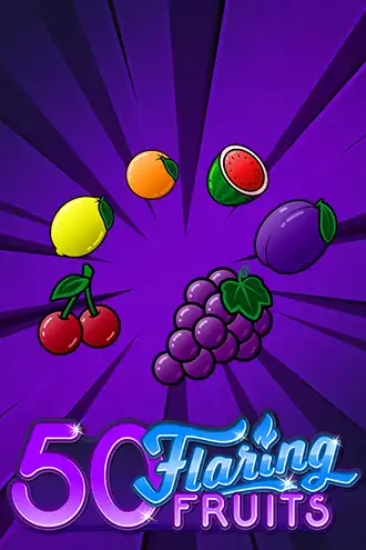 50 Flaring Fruits