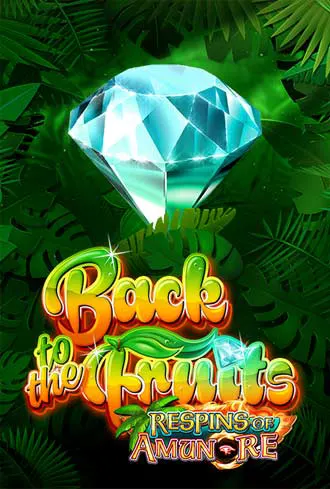 Back to the Fruits Respins of Amun Re