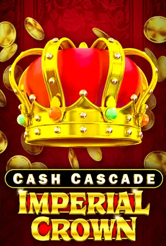 Cash Cascade - Imperial Crown