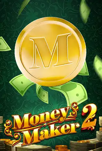 Money Maker 2 Buy Bonus