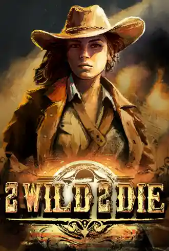 2 Wild 2 Die