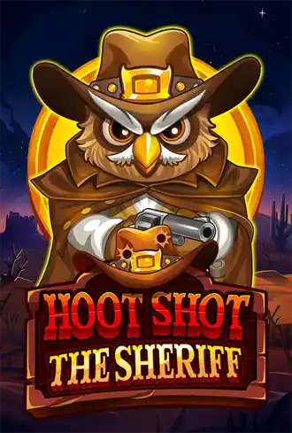 Hoot Shot The Sheriff