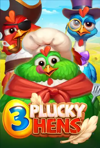 3 Plucky Hens