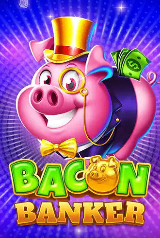 Bacon Banker