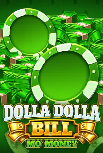 Dolla Dolla Bill Mo Money