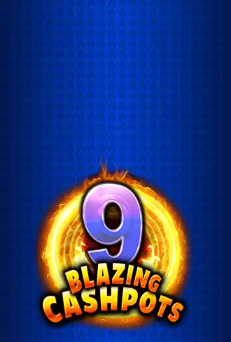 9 Blazing Cashpots