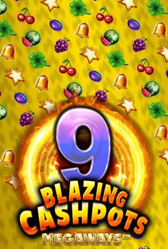 9 Blazing Cashpots Megaways