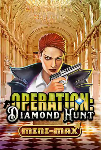 Operation Diamond Hunt Mini-Max