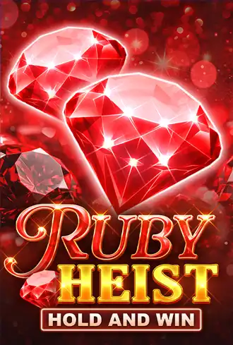 Ruby Heist Hold and Win