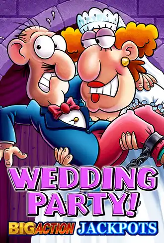 Wedding Party Big Action Jackpots