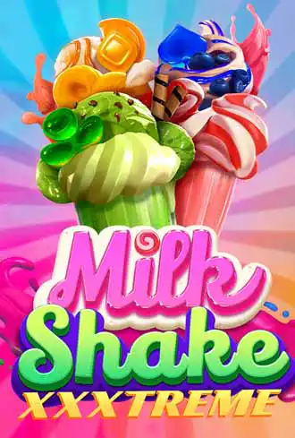 Milkshake XXXtreme
