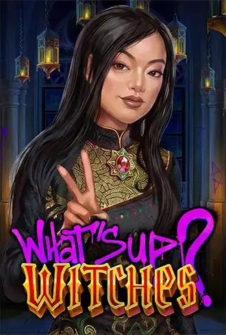 What's Up Witches!