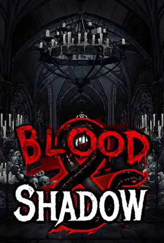 Blood & Shadow