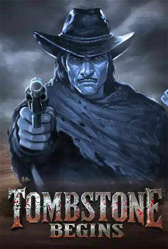 Tombstone Begins