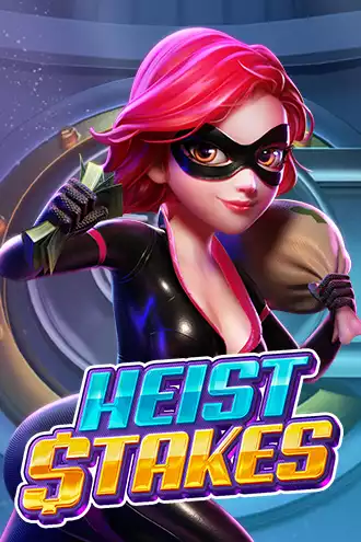 Heist Stakes